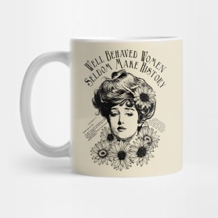 Well Behaved Women Mug